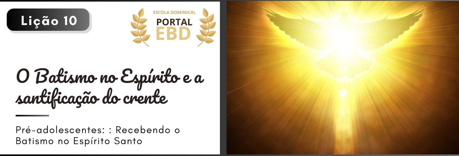 Lição 10 - O batismo no Espírito e a santificação do crente II